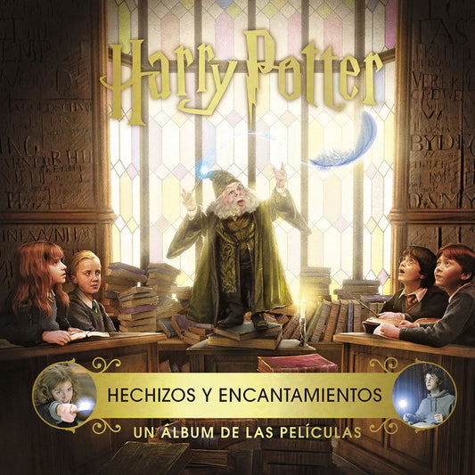 Harry Potter Hechizos Y Encantamientos Un Album De Película